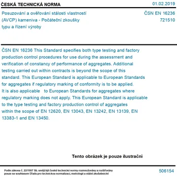 ČSN EN 16236 - Posuzování a ověřování stálosti vlastností (AVCP) kameniva - Počáteční zkoušky typu a řízení výroby - Tisk