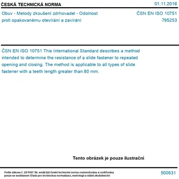 ČSN EN ISO 10751 - Obuv - Metody zkoušení zdrhovadel - Odolnost proti opakovanému otevírání a zavírání - Tisk