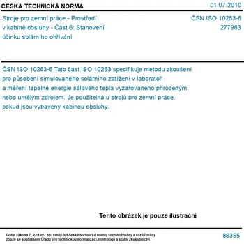 ČSN ISO 10263-6 - Stroje pro zemní práce - Prostředí v kabině obsluhy - Část 6: Stanovení účinku solárního ohřívání - Tisk