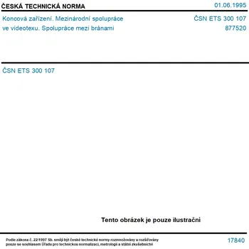 ČSN ETS 300 107 - Koncová zařízení. Mezinárodní spolupráce ve videotexu. Spolupráce mezi bránami - Tisk
