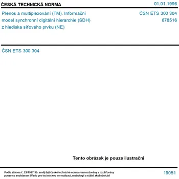 ČSN ETS 300 304 - Přenos a multiplexování (TM). Informační model synchronní digitální hierarchie (SDH) z hlediska síťového prvku (NE) - Tisk
