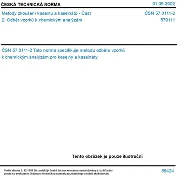 ČSN 57 0111-2 - Metody zkoušení kaseinu a kaseinátů - Část 2: Odběr vzorků k chemickým analýzám - Tisk