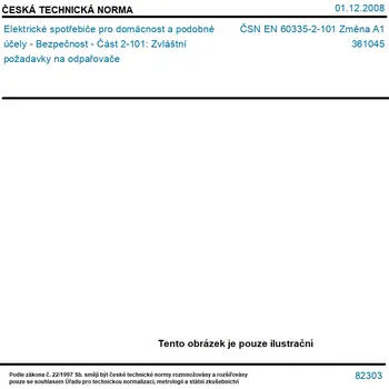 ČSN EN 60335-2-101 Změna A1 - Elektrické spotřebiče pro domácnost a podobné účely - Bezpečnost - Část 2-101: Zvláštní požadavky na odpařovače - Tisk