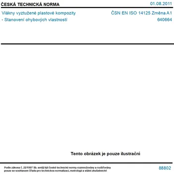 ČSN EN ISO 14125 Změna A1 - Vlákny vyztužené plastové kompozity - Stanovení ohybových vlastností - Tisk
