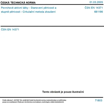 ČSN EN 14371 - Povrchově aktivní látky - Stanovení pěnivosti a stupně pěnivosti - Cirkulační metoda zkoušení - Tisk