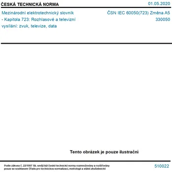 ČSN IEC 60050(723) Změna A5 - Mezinárodní elektrotechnický slovník - Kapitola 723: Rozhlasové a televizní vysílání: zvuk, televize, data - Tisk