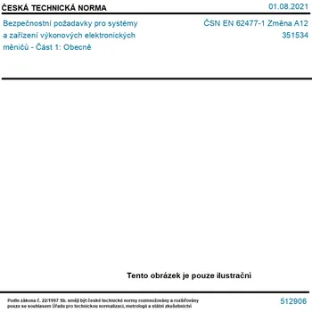 ČSN EN 62477-1 Změna A12 - Bezpečnostní požadavky pro systémy a zařízení výkonových elektronických měničů - Část 1: Obecně - Tisk