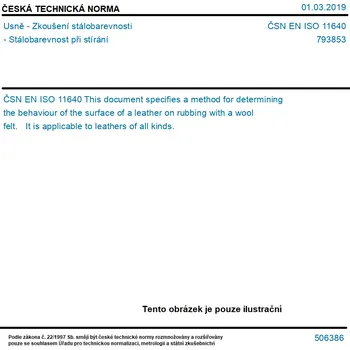 ČSN EN ISO 11640 - Usně - Zkoušení stálobarevnosti - Stálobarevnost při stírání - Tisk