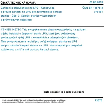 Technika ČSN EN 14678-3 - Zařízení a příslušenství na LPG - Konstrukce a provoz zařízení na LPG pro automobilové čerpací stanice - Část 3: Čerpací stanice v komerčních a průmyslových objektech - Tisk