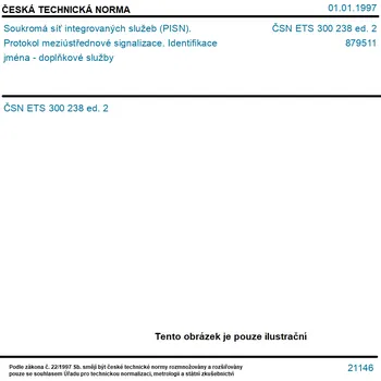 ČSN ETS 300 238 ed. 2 - Soukromá síť integrovaných služeb (PISN). Protokol meziústřednové signalizace. Identifikace jména - doplňkové služby - Tisk