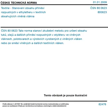 ČSN 80 0623 - Textilie - Stanovení obsahu příměsí rozpustných v ethyletheru v textiliích obsahujících vlněná vlákna - Tisk