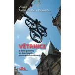 Větrnice a další příběhy od pražských domovních znamení - Vivian Avraamidou-Ploumpi (2021, pevná)