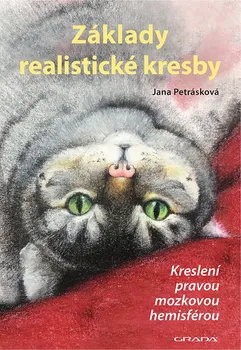 Základy realistické kresby - Jana Petrásková (2022, brožovaná)