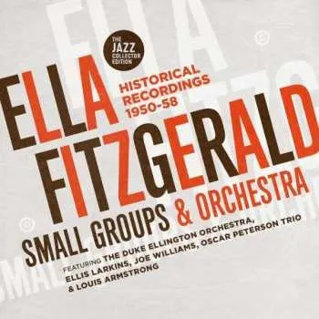 Zahraniční hudba 2CD Ella Fitzgerald: Small Groups & Orchestra 2020 2CD The Jazz Collector Edition