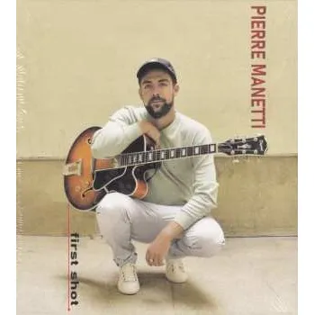 Zahraniční hudba CD Pierre Manetti: First Shot 2022