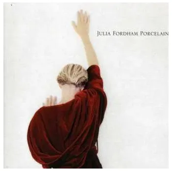 Zahraniční hudba 2CD Julia Fordham: Porcelain (Deluxe Edition) DLX 2025 Expanded & Remastered Deluxe Edition