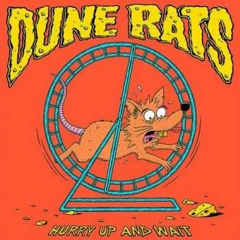 Zahraniční hudba LP Dune Rats: Hurry Up And Wait 2020
