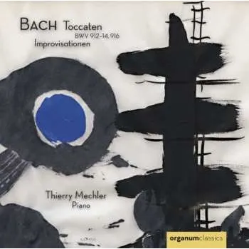 Zahraniční hudba CD Johann Sebastian Bach: Toccaten BWV 912-14, 916 / Improvisationen 2014
