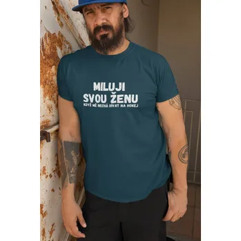 Pánské tričko Pánské tričko Miluji svou ženu Barva: Petrolejová modrá, Velikost: 2XL