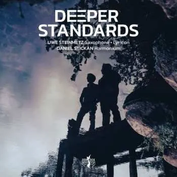 Zahraniční hudba CD Uwe & Daniel S Steinmetz: Deeper Standards 2022