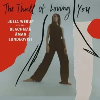Zahraniční hudba CD Julia Werup: The Thrill of Loving You 2020