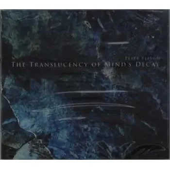 Zahraniční hudba CD Peter Bjärgö: The Translucency Of Mind’s Decay 2021