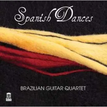Zahraniční hudba CD Brazilian Guitar Quartet: Spanish Dances 2016