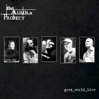 Zahraniční hudba CD The Aurora Project: Grey_World_Live 2019
