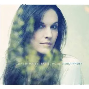 Zahraniční hudba CD Simin Tander: Where Water Travels Home 2014