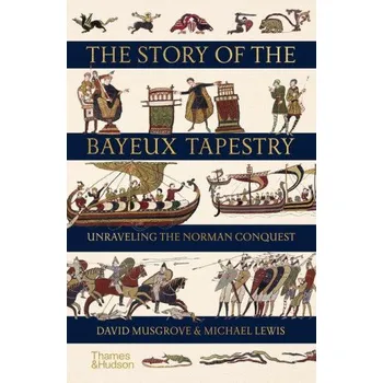 Story of the Bayeux Tapestry – Michael Lewis (EN)