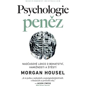 Psychologie peněz - Morgan Housel…