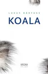 Koala - Lukas Bärfuss (2020, brožovaná)