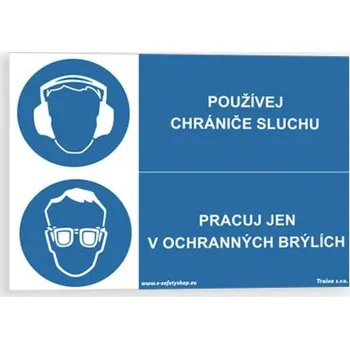 Používej chrániče sluchu Pracuj jen v ochanných brýlích Plast 297 x 210 mm (A4) tl. 2 mm - Kód: 06997