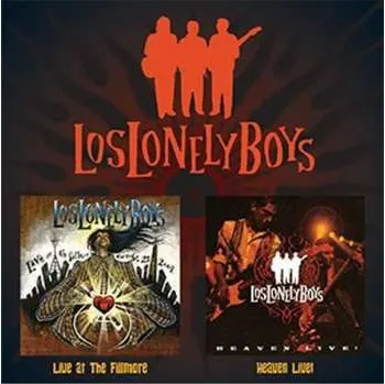 Zahraniční hudba 2CD Los Lonely Boys: Live At The Fillmore / Heaven Live! 2017 2CD