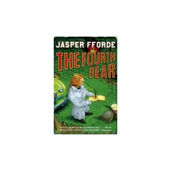 Cizojazyčná kniha Fourth Bear - Fforde, Jasper