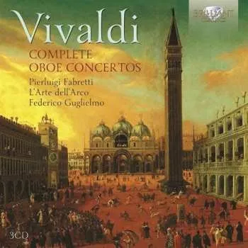 Zahraniční hudba 3CD Antonio Vivaldi: Complete Oboe Concertos 2014