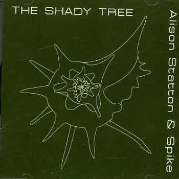 Zahraniční hudba CD Alison Statton & Spike: The Shady Tree 2006
