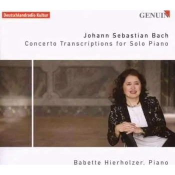 Zahraniční hudba CD Johann Sebastian Bach: Concerto Transcriptions For Solo Piano 2007