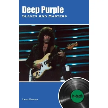Deep Purple Slaves And Masters - Shenton, Laura