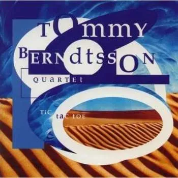 Zahraniční hudba CD Tommy Berndtsson Quartet: Tic Tac Toe 2009