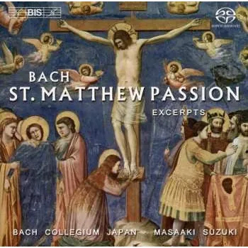 Zahraniční hudba SACD Johann Sebastian Bach: St. Matthew Passion, Excerpts 2005 Ausz.