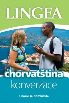 Chorvatština konverzace: S námi se domluvíte - LINGEA [HR] (2022, brožovaná)