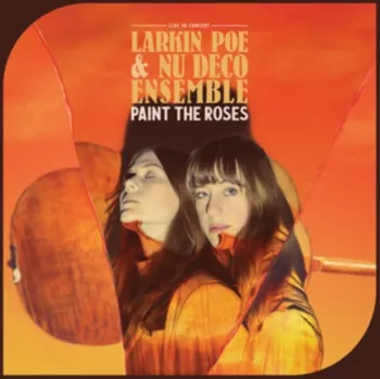 Zahraniční hudba Paint The Roses - Larkin Poe & Nu Deco Ensemble [LP] 