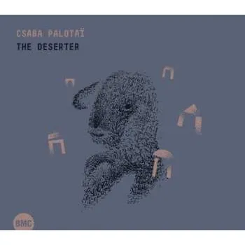 Zahraniční hudba CD Csaba Palotaï: The Deserter 2022