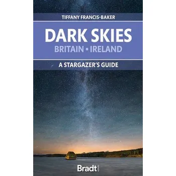 Cizojazyčná kniha Dark Skies of Britain & Ireland - Francis-Baker, Tiffany