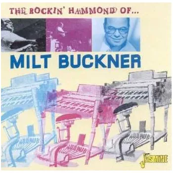 Zahraniční hudba CD Milt Buckner: Rockin' Hammond Of… 2009