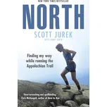 North: Finding My Way While Running the Appalachian Trail - Scott Jurek [EN] (2019, brožovaná)