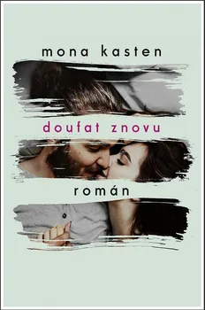 Doufat znovu - Mona Kasten (2020, pevná)