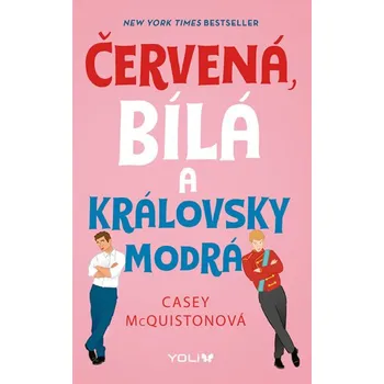 Červená, bílá a královsky modrá - Casey McQuiston (2020, brožovaná)