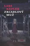 Zrcadlový muž - Lars Kepler (2020,…